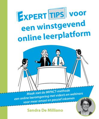 Experttips voor een online winstgevend leerplatform - Sandra De Milliano - ebook