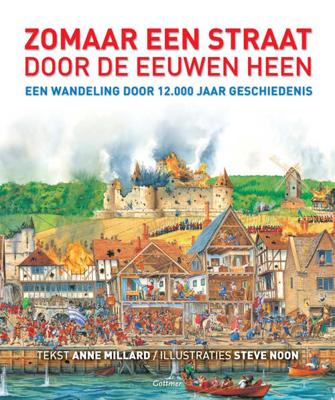 Zomaar een straat door de eeuwen heen - Anne Millard - Hardcover (9789025753528)