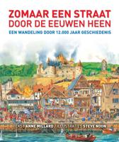 Zomaar een straat door de eeuwen heen - Anne Millard - Hardcover (9789025753528)