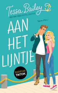 Aan het lijntje - Tessa Bailey - ebook