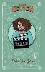 Onze helden: Adil El Arbi - Bieke Van Gelder - ebook