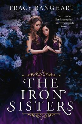 The Iron Sisters - Tracy Banghart - ebook
