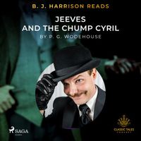 B.J. Harrison Reads Jeeves and the Chump Cyril - thumbnail