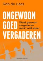Ongewoon goed vergaderen - Rob de Haas - Paperback (9789047013655)