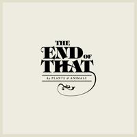 The End Of That - CD (0680341250021)