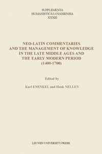 Neo-Latin commentaries and the management of knowledge in the late middle ages and the Early modern period (1400-1700) - - ebook