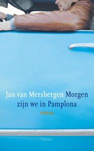 Morgen zijn we in Pamplona - Jan van Mersbergen - ebook