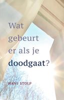 Wat gebeurt er als je dood gaat? - Hans Stolp - ebook