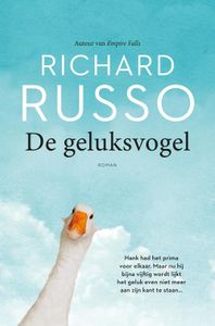 De geluksvogel - Richard Russo - ebook