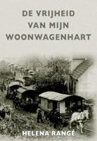 De vrijheid van mijn woonwagenhart - Helena Rangé - Paperback (9789082727104)