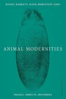 Animal Modernities (English Edition)