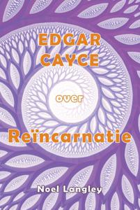 Edgar Cayce over Reïncarnatie (Paperback)