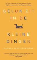 Geluk zit in de kleine dingen - Hannah Jane Parkinson - Hardcover (9789044366075)