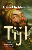 Tijl - Daniel Kehlmann - Paperback (9789021415512)
