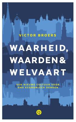 Waarheid, waarden & welvaart - Victor Broers - eBook (9789021401874)