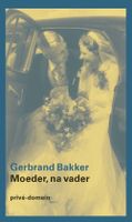 Moeder, na vader - Gerbrand Bakker - ebook - thumbnail