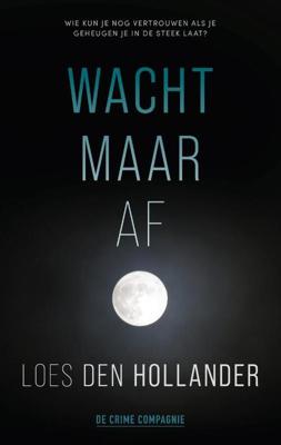 Wacht maar af - Loes den Hollander - Paperback (9789461094711)