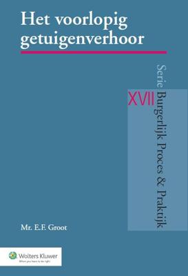 Het voorlopig getuigenverhoor - E.F. Groot - Paperback (9789013129861)