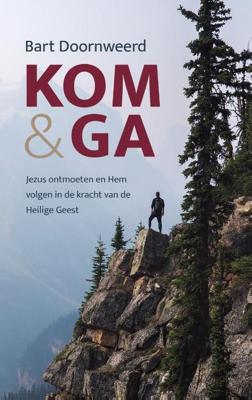 Kom & ga - Bart Doornweerd - Paperback (9789058112132)
