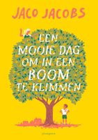 Een mooie dag om in een boom te klimmen - Jaco Jacobs - ebook