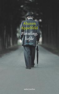 Plotseling, liefde - Aharon Appelfeld - ebook