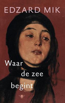 Waar de zee begint - Edzard Mik - eBook (9789023489443)