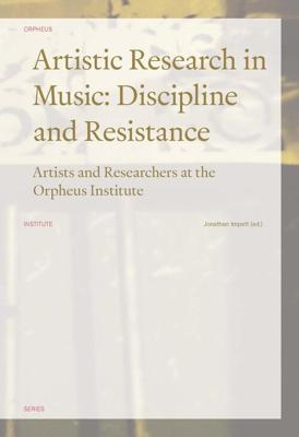 Artistic Research in Music: Discipline and Resistance - eBook (9789461662323) Artistic Research in Music: Discipline and Resistance - eBook (9789461662323)