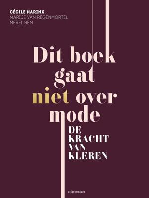 Dit boek gaat niet over mode - Cécile Narinx, Marije van Regenmortel, Merel Bem - eBook (9789045032221)