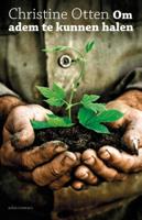 Christine  Otten Om adem te kunnen halen