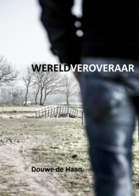 Douwe de Haan Wereldveroveraar