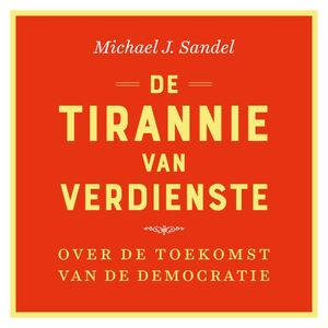 De tirannie van verdienste