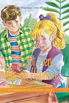 Tot ziens Han en Hanneke - Geesje Vogelaar-van Mourik - ebook