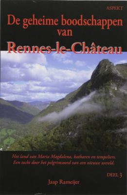 J. Rameijer De geheime boodschappen van Rennes le Chateau 3 J. Rameijer De geheime boodschappen van Rennes le Chateau 3