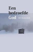 Een bedroefde God - Jiří Kratochvil - eBook (9789492190956)