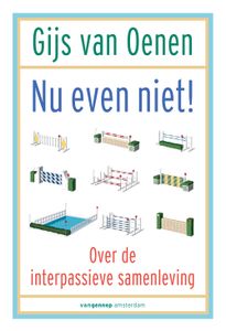 Nu even niet! - Gijs van Oenen - ebook