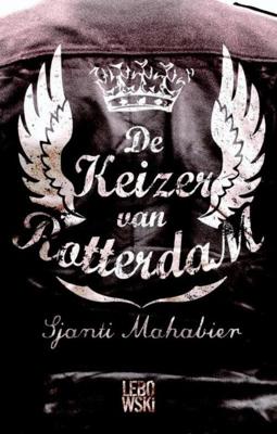 De keizer van Rotterdam - Sjanti Mahabier - eBook (9789048803491) De keizer van Rotterdam - Sjanti Mahabier - eBook (9789048803491)