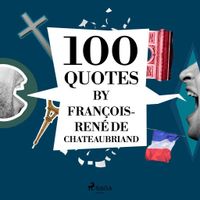 100 Quotes by François-René de Chateaubriand - thumbnail