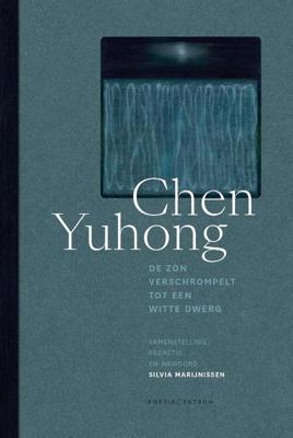 De zon verschrompelt tot een witte dwerg - Chen Yuhong - Hardcover (9789056553401) De zon verschrompelt tot een witte dwerg - Chen Yuhong - Hardcover (9789056553401)
