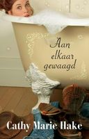 Aan elkaar gewaagd - Cathy Marie Hake - ebook - thumbnail