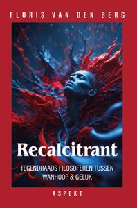 Recalcitrant - Floris van den Berg - ebook