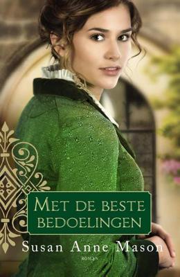 Met de beste bedoelingen - Susan Anne Mason - Paperback (9789043531078)