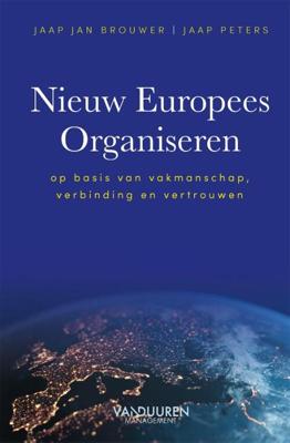 Nieuw Europees Organiseren - Jaap Jan Brouwer, Jaap Peters - Paperback (9789089655677)