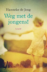 Weg met de jongens! - Hanneke de Jong - ebook