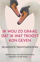 Ik wou zo graag dat ik wat troost kon geven - Nel Benschop - Hardcover (9789043535328)