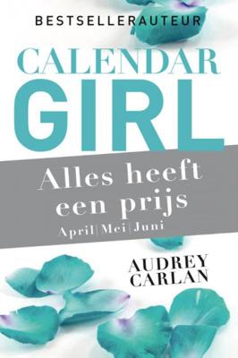 Audrey  Carlan Calendar Girl 2   Alles heeft een prijs   april/mei/juni