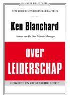 Ken Blanchard over leiderschap - Kenneth Blanchard - Paperback (9789047008101)