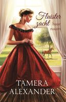 Fluister zacht haar naam - Tamera Alexander - ebook