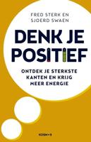 Denk je positief - Fred Sterk, Sjoerd Swaen - Paperback (9789021572727)