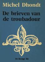 De brieven van de troubadour - Astere Michel Dhondt - eBook (9789023471882)