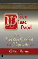 Ellis  Peters Een broeder Cadfael mysterie 10   Een wisse dood